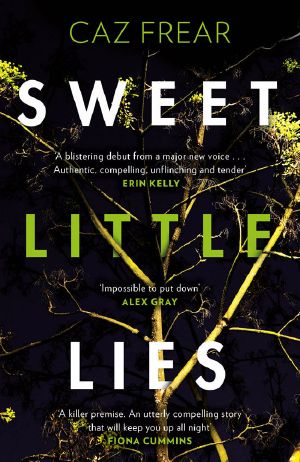 [Cat Kinsella 01] • Sweet Little Lies · the Most Gripping Suspense Thriller You’ll Read This Year